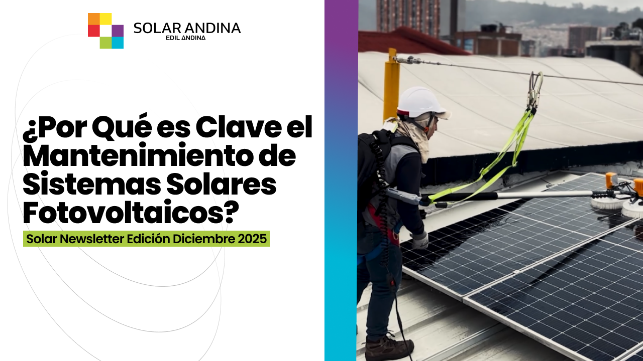 ¿Por Qué es Clave el Mantenimiento de Sistemas Solares Fotovoltaicos ...